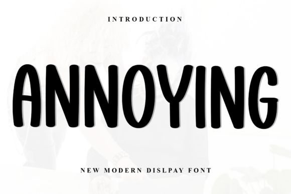 Annoying Font: Bold and Unforgettable
