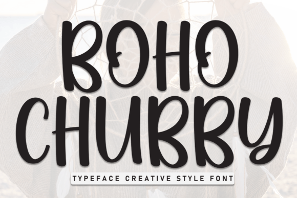 Boho Chubby Font for Creative Projects