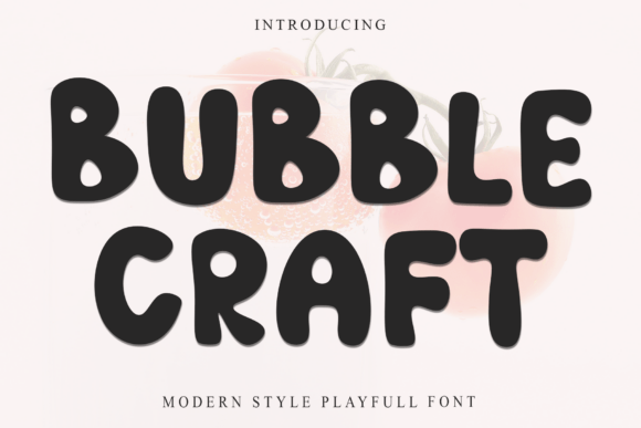 Bubble Craft Font for Bold Branding