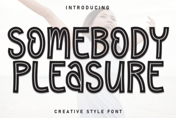 Somebody Pleasure Font for Business Branding